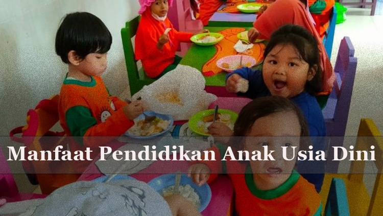 manfaat pendidikan anak usia dini